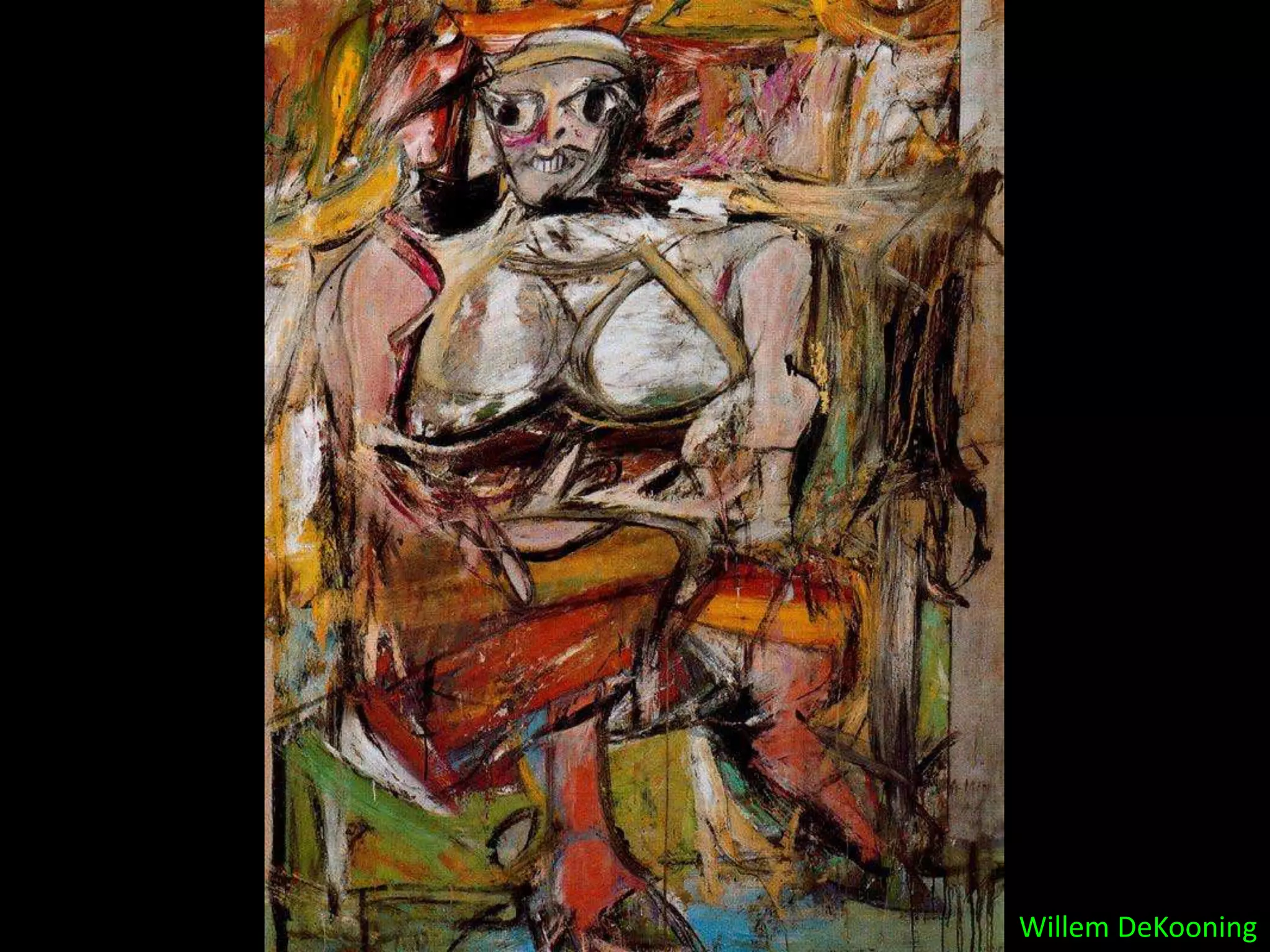 Willem DeKooning
 