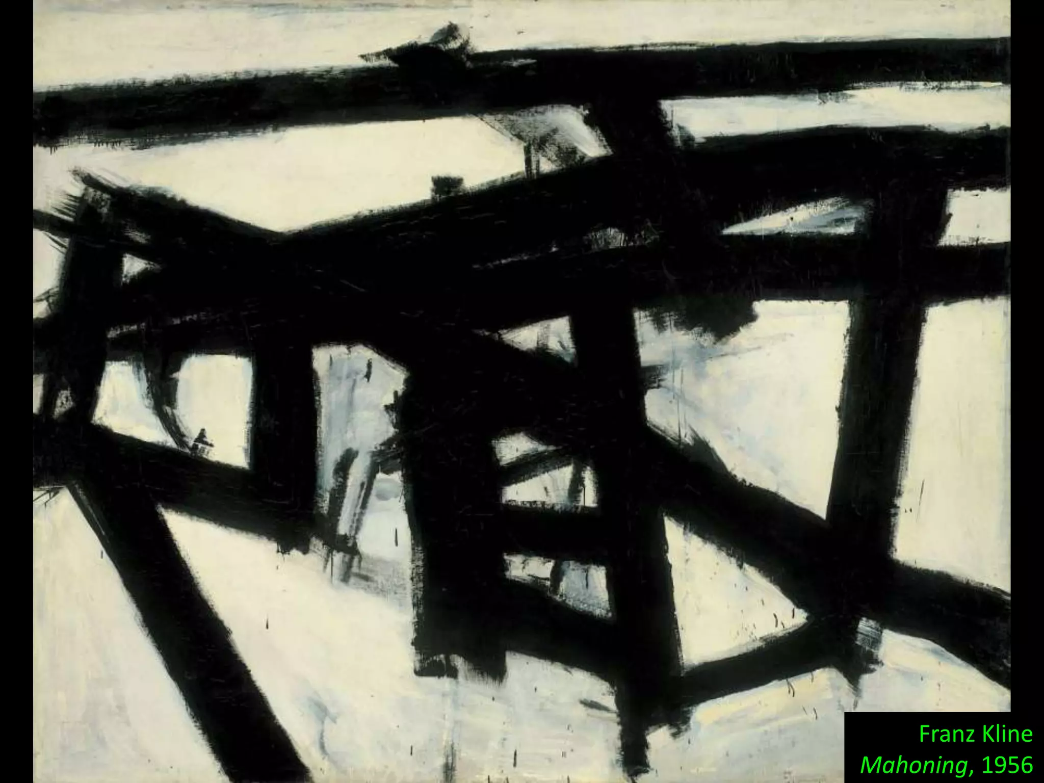 Franz Kline
Mahoning, 1956
 