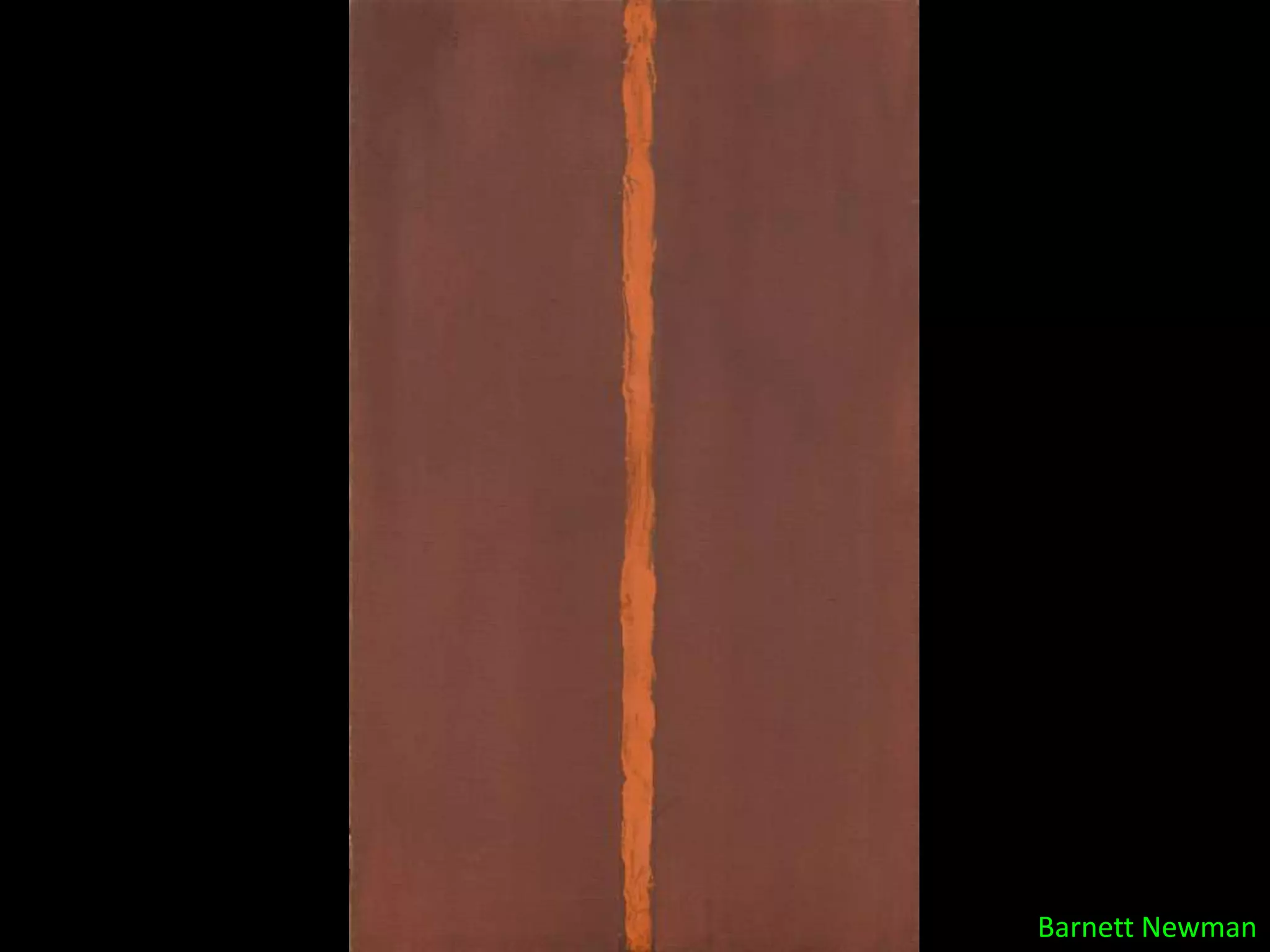Barnett Newman
 
