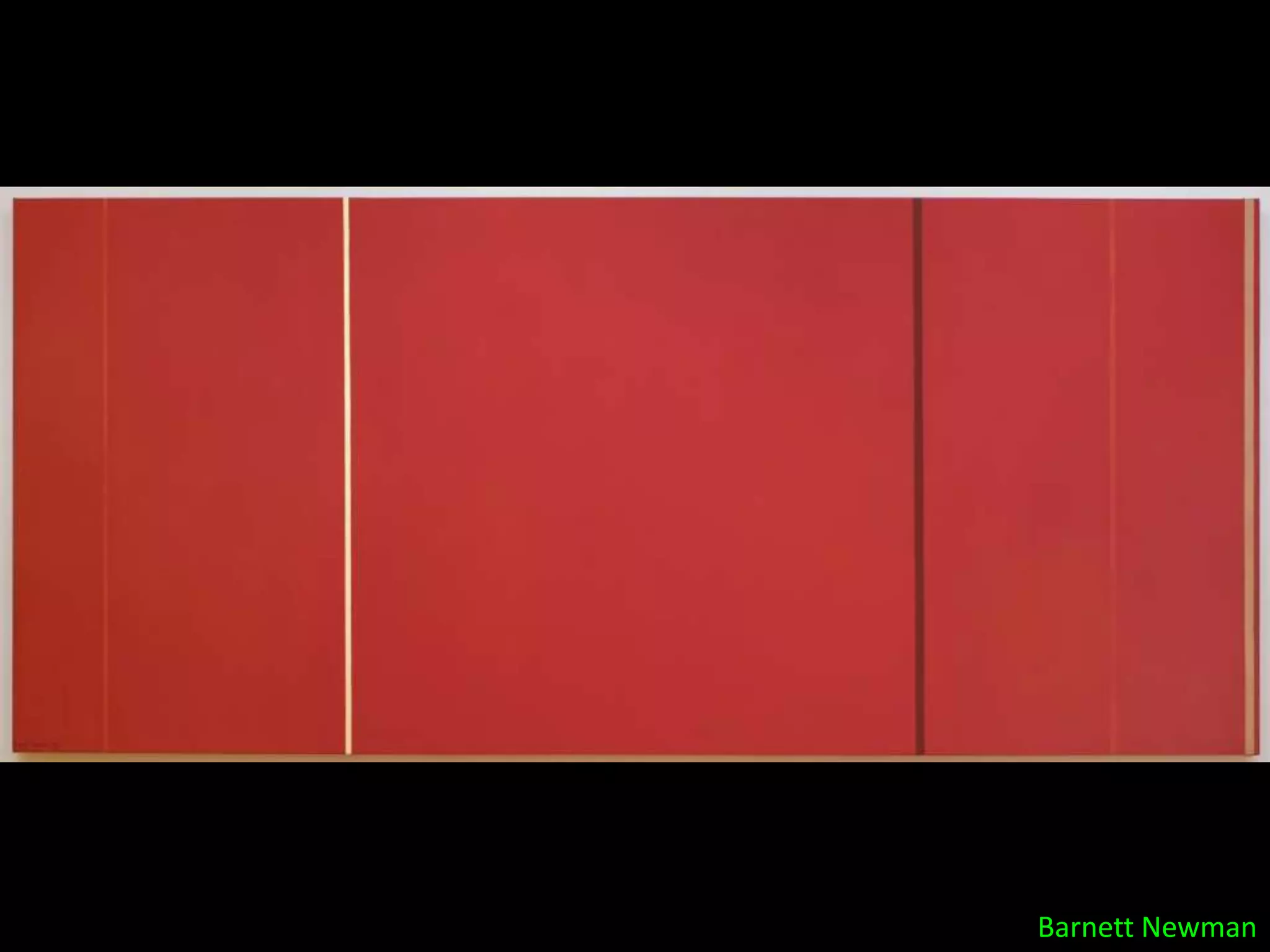 Barnett Newman
 