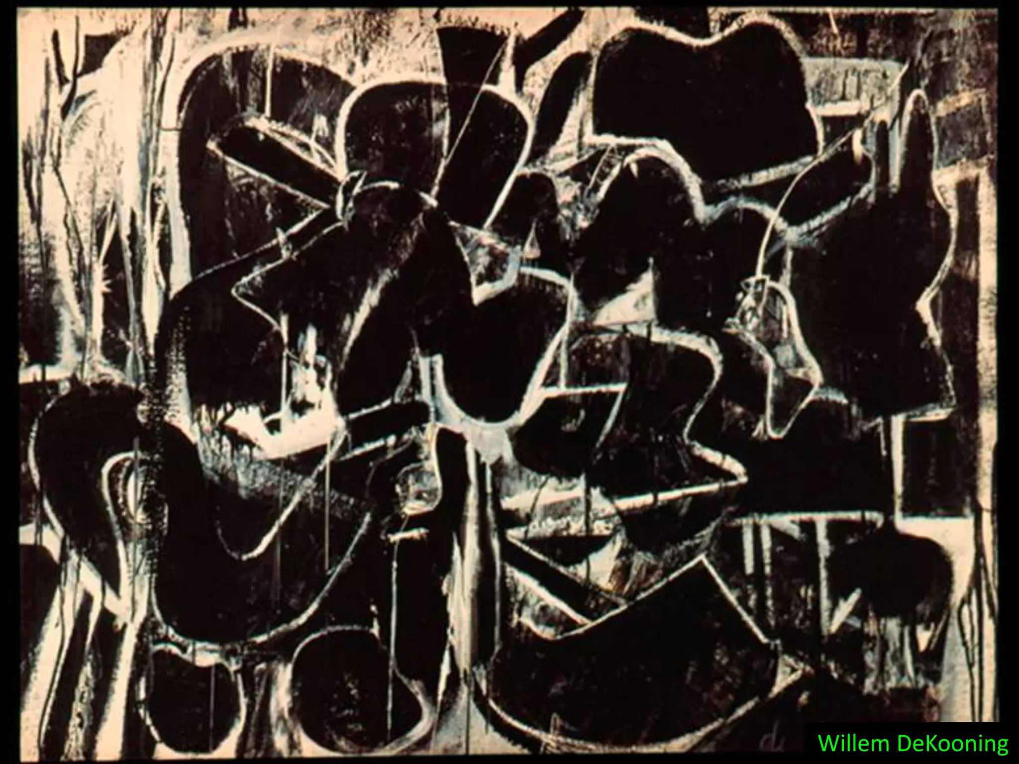 Willem DeKooning
 