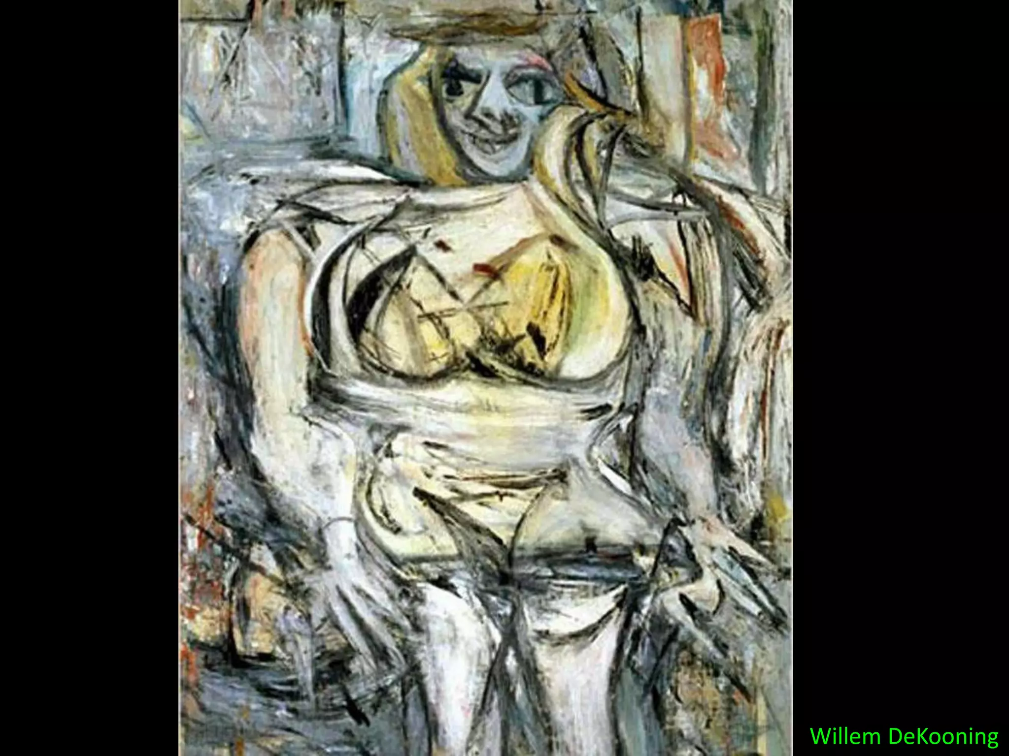 Willem DeKooning
 