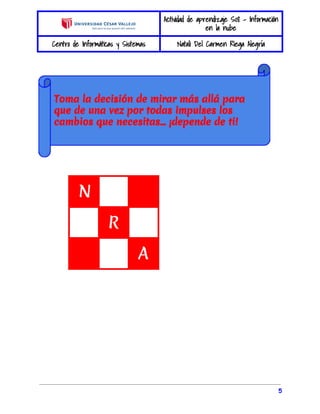 Actividad de aprendizaje S08 - Información 
en la nube 
Centro de Informáticas y Sistemas Natali Del Carmen Riega Alegría 
N 
R 
A 
5 
