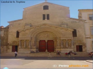 Catedral de St. Trophine

 