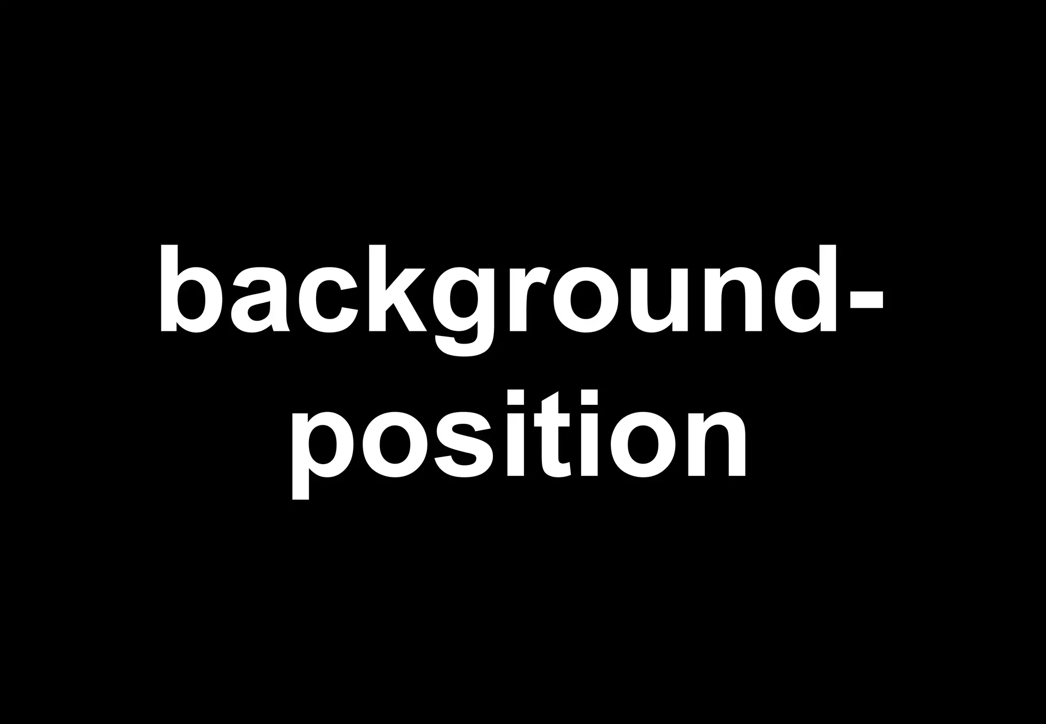 background-
  position
 
