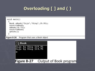 Overloading [ ] and ( ) 