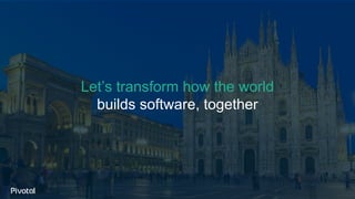 Let’s transform how the world
builds software, together
 