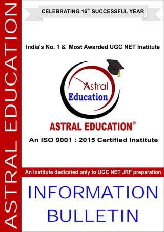 ASTRALEDUCATION CELEBRATING 16 SUCCESSFUL YEAR
th
INFORMATION
BULLETIN
 