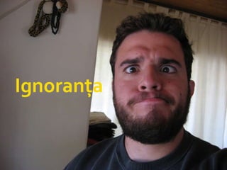 Ignoranța 