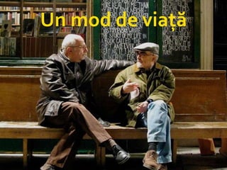 Un mod de viaţă 