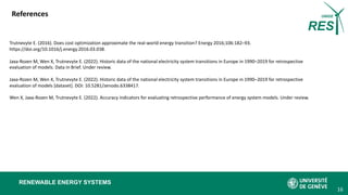 RENEWABLE ENERGY SYSTEMS
16
References
Trutnevyte E. (2016). Does cost optimization approximate the real-world energy tran...
