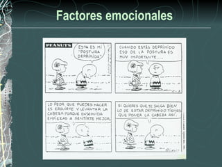 Factores emocionales
 