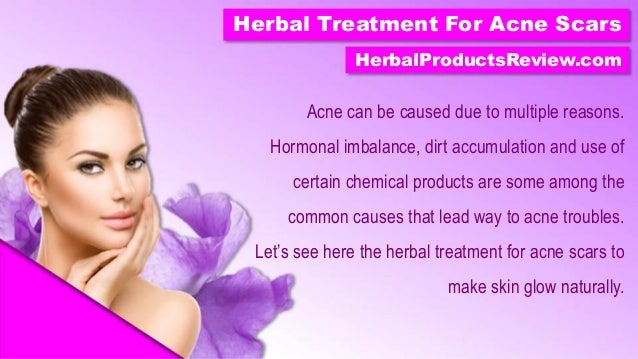 Herbal Treatment for Acne Scars to Make Skin Glow Naturally