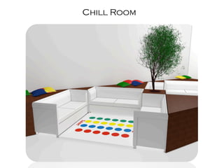 Chill Room

 