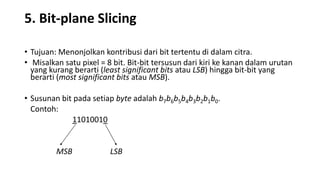 More Significant Bit 08-Image-Enhancement-Bagian1.pptx