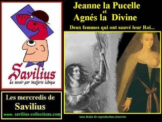 08 Jeanne d'Arc et Agnès Sorel