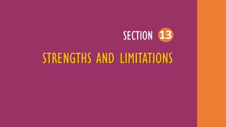 STRENGTHS AND LIMITATIONS
SECTION 13
 