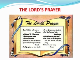 THE LORD’S PRAYER
 