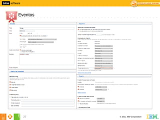 7




    Eventos




              x




      27          © 2011 IBM Corporation
 