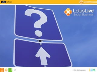 7




    47   © 2011 IBM Corporation
 