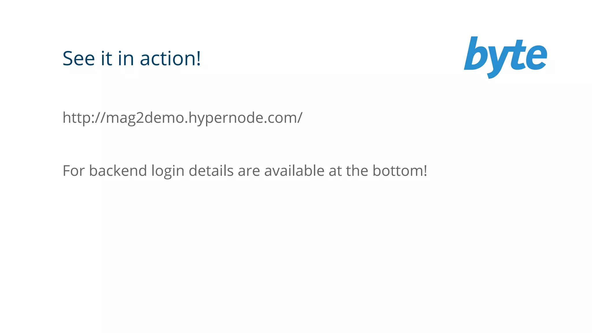 See it in action!
http://mag2demo.hypernode.com/
For backend login details are available at the bottom!
 