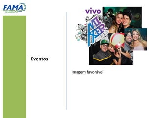 Imagem favorável
Eventos
 