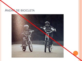 ANDAR DE BICICLETA
 