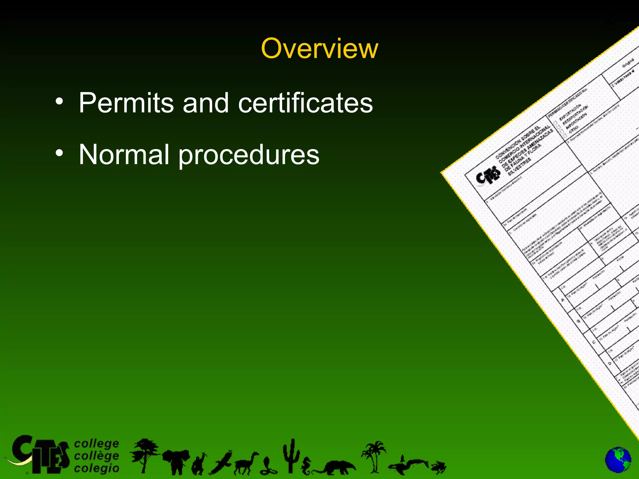2
Overview
• Permits and certificates
• Normal procedures
 
