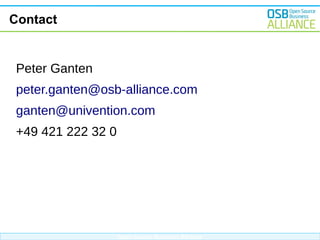 Contact

Peter Ganten
peter.ganten@osb-alliance.com
ganten@univention.com
+49 421 222 32 0

Open Source Business Alliance

 
