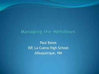 Paul Bates
ISP, La Cueva High School
     Albuquerque, NM
 
