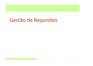 Gestão de Requisitos
 