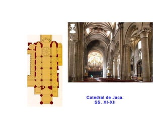 Catedral de Jaca.
SS. XI-XII
 