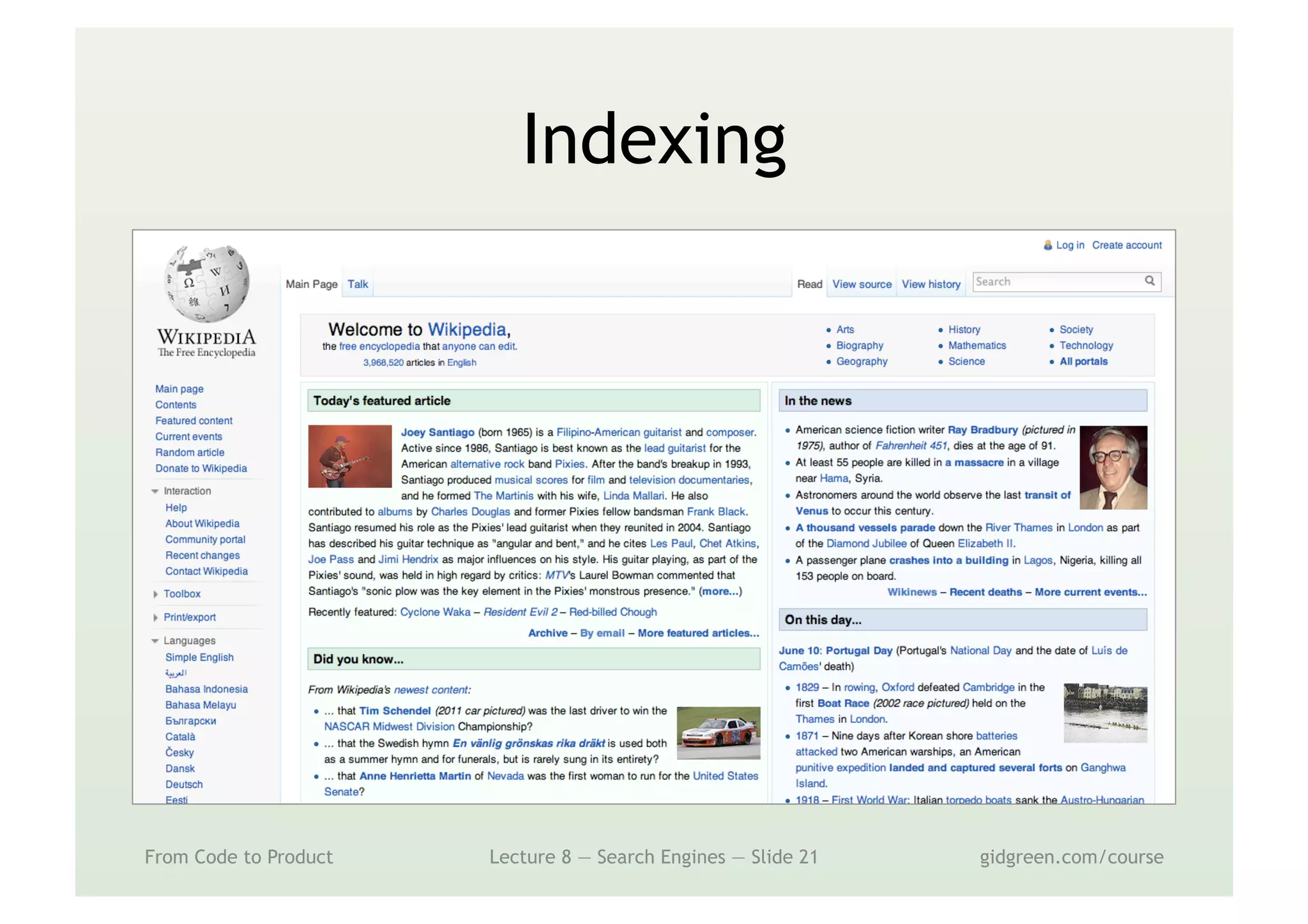 Indexing
From Code to Product Lecture 8 — Search Engines — Slide 21 gidgreen.com/course
 
