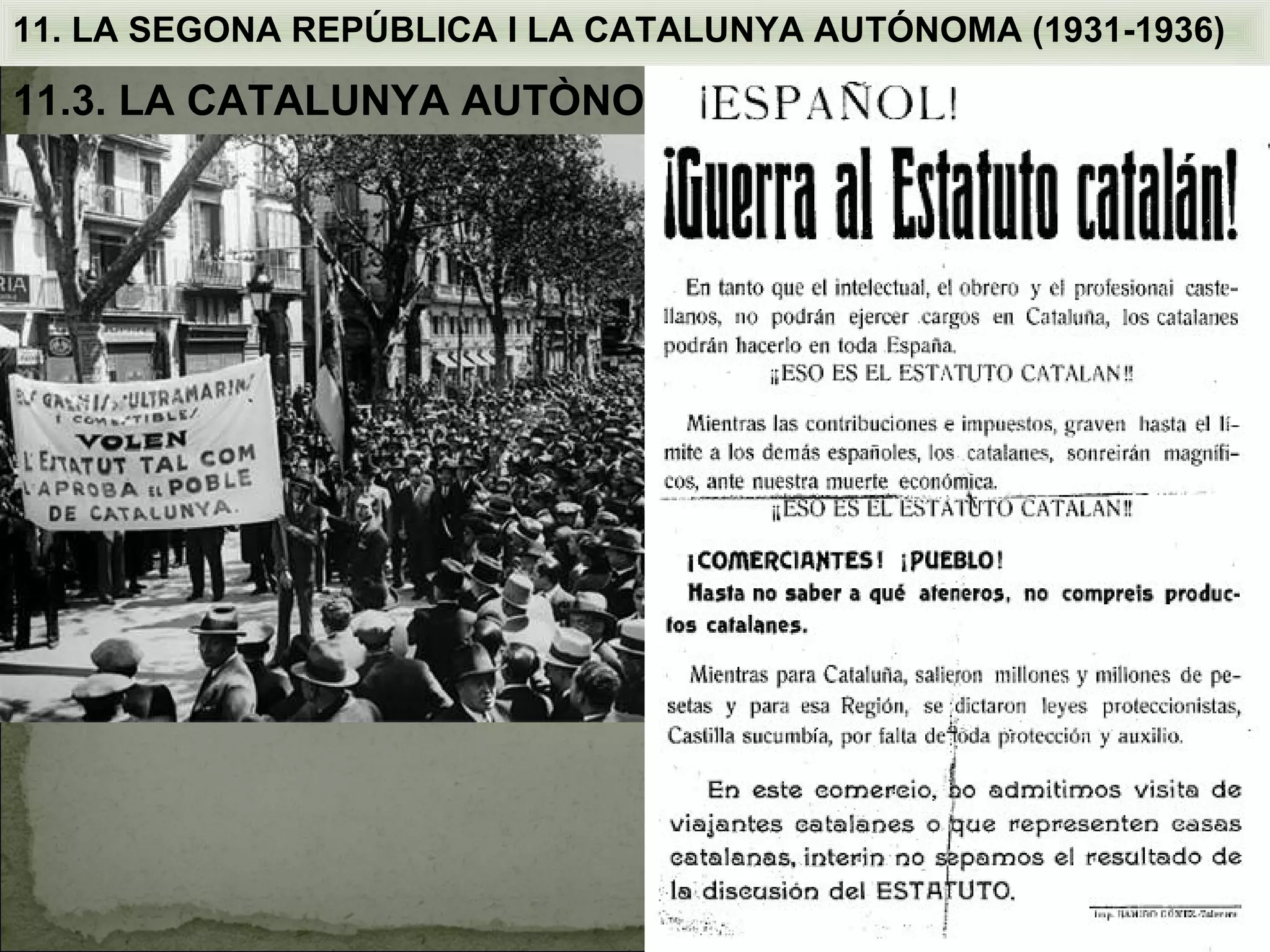 11. LA SEGONA REPÚBLICA I LA CATALUNYA AUTÓNOMA (1931-1936)

11.3. LA CATALUNYA AUTÒNOMA
 