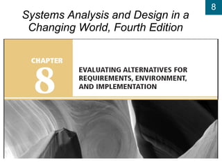 Systems Analysis and Design in a Changing World, Fourth Edition 
