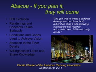 Abacoa - If you plan it,  they will come ,[object Object],[object Object],[object Object],[object Object],[object Object],[object Object],[object Object]