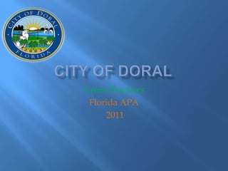 City of Doral Green Practices Florida APA  2011 