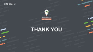# M D B l o c a l
THANK YOU
 