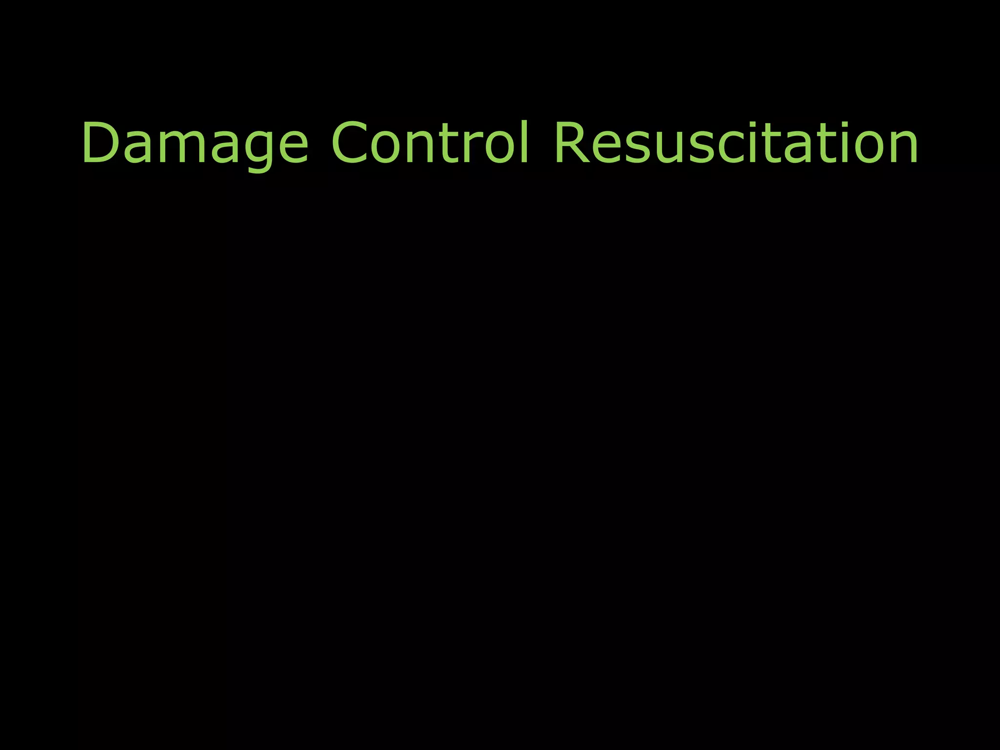 Damage Control Resuscitation
 
