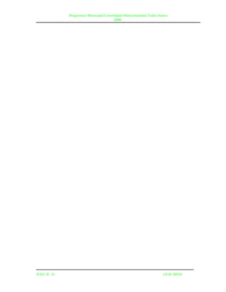 Diagnostico Municipal Consolidado Mancomunidad Todos Santos
                                          DMC




P.D.C.R –II                                                           I.P.D- BENI
 