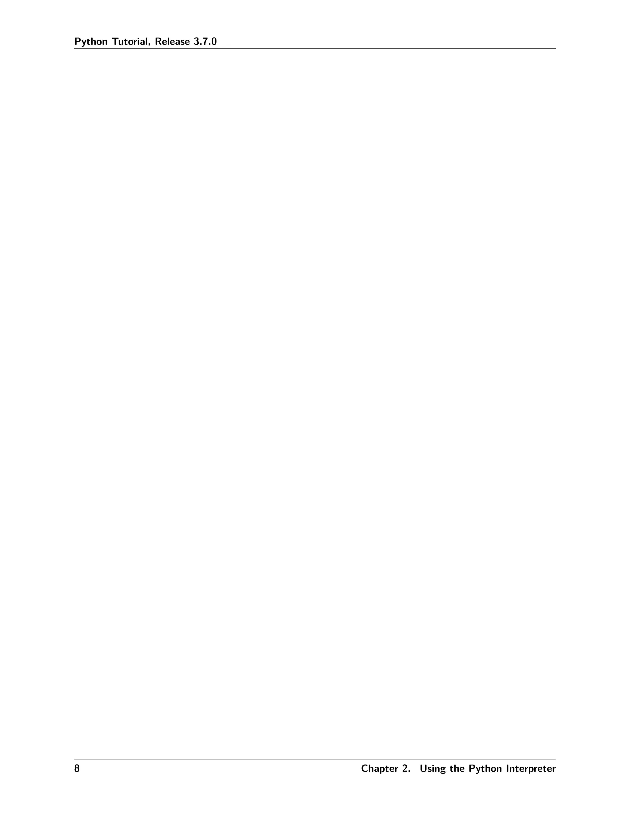 Python Tutorial, Release 3.7.0
8 Chapter 2. Using the Python Interpreter
 