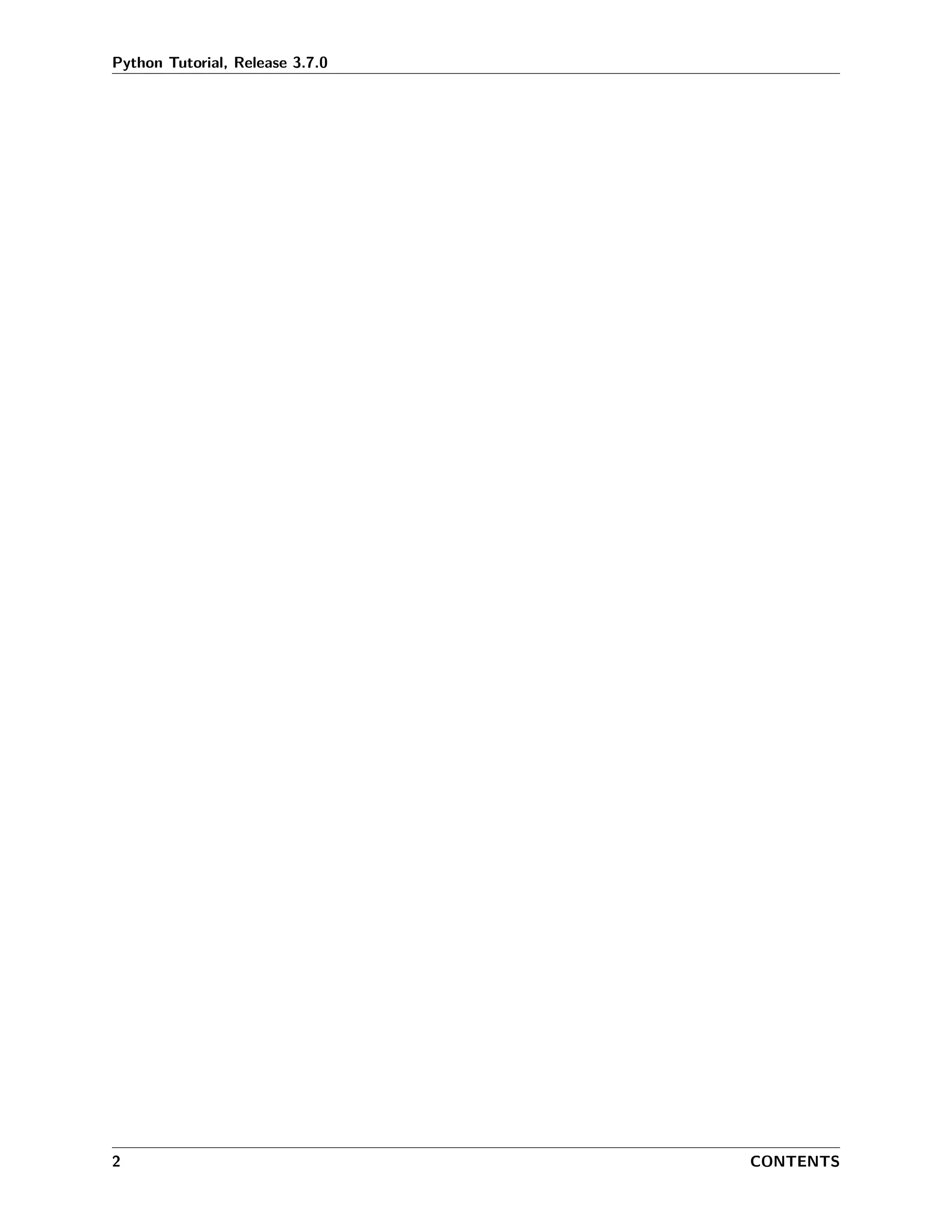 Python Tutorial, Release 3.7.0
2 CONTENTS
 