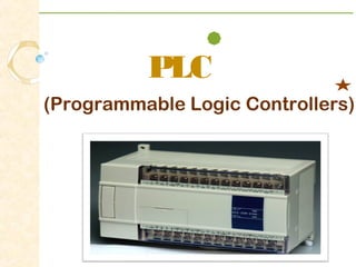 (Programmable Logic Controllers)
PLC
 