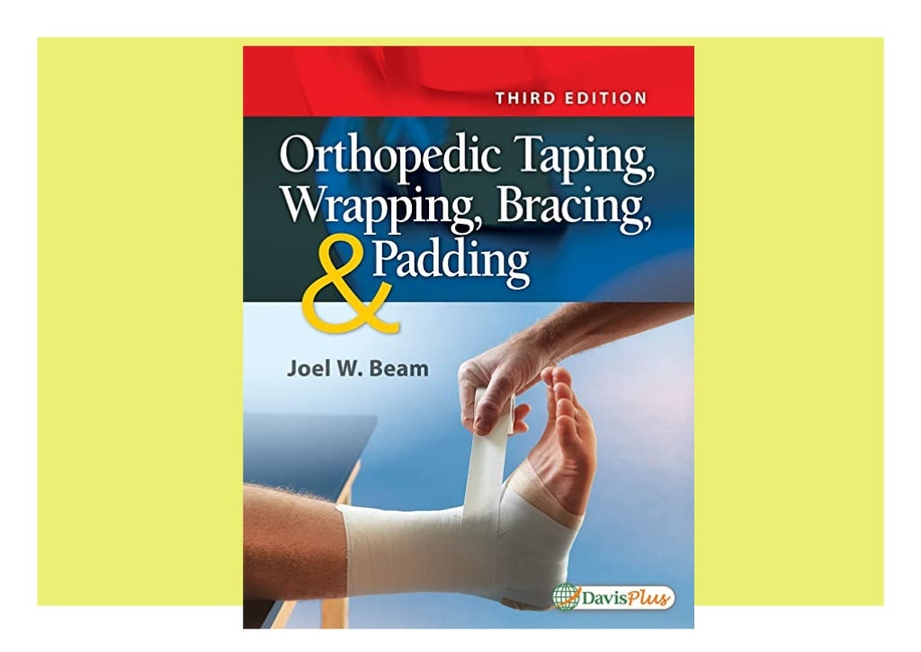 [GET]⚡BOOK Orthopedic Taping Wrapping Bracing and Padding