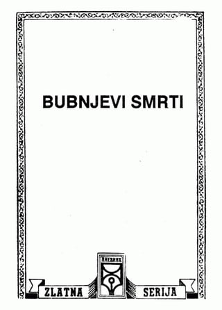 0804. BUBNJEVI SMRTI