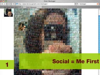 Social = Me First 1 