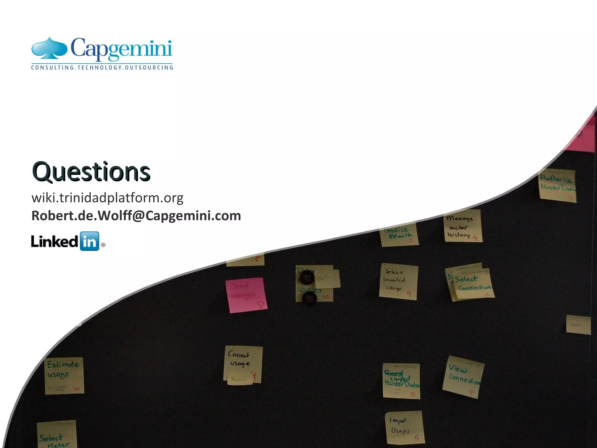 wiki.trinidadplatform.org Robert.de.Wolff@Capgemini.com  Questions 