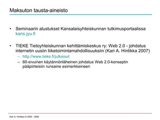 Maksuton tausta-aineisto <ul><li>Seminaarin alustukset Kansalaisyhteiskunnan tutkimusportaalissa  kans.jyu.fi </li></ul><u...