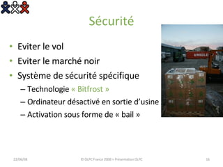 Sécurité Eviter le vol Eviter le marché noir Système de sécurité spécifique Technologie  « Bitfrost » Ordinateur désactivé en sortie d’usine Activation sous forme de « bail » 03/06/09 © OLPC France 2008 > Présentation OLPC 