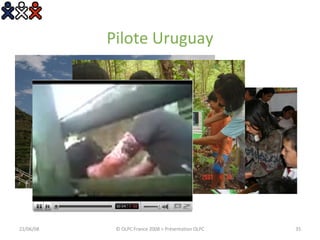 Pilote Uruguay 03/06/09 © OLPC France 2008 > Présentation OLPC 